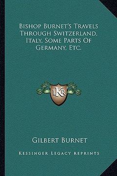 portada bishop burnet's travels through switzerland, italy, some parts of germany, etc. (in English)