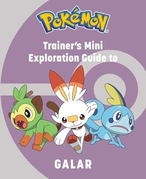 portada Pokémon: Trainer'S Mini Exploration Guide to Galar (Mini Book) (en Inglés)