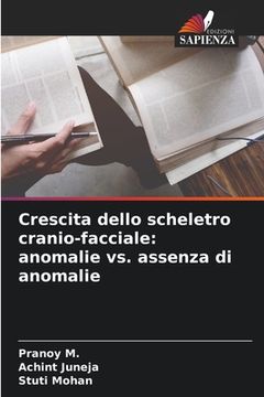 portada Crescita dello scheletro cranio-facciale: anomalie vs. assenza di anomalie (in Italian)