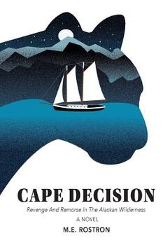 portada Cape Decision: Revenge and Remorse in the Alaskan Wilderness (en Inglés)