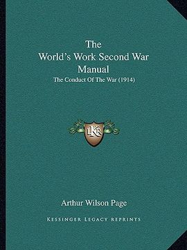 portada the world's work second war manual: the conduct of the war (1914) (en Inglés)