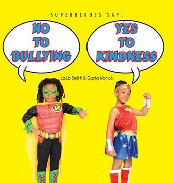 portada Superheroes Say No To Bullying Yes To Kindness (en Inglés)