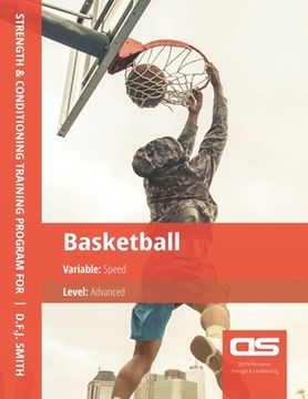 portada DS Performance - Strength & Conditioning Training Program for Basketball, Speed, Advanced (en Inglés)
