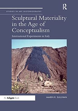 portada Sculptural Materiality in the age of Conceptualism (Studies in art Historiography) (in English)