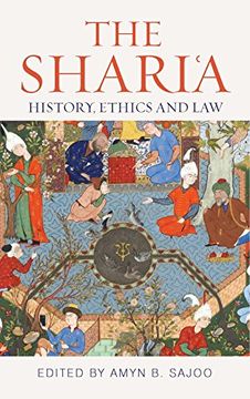 portada The Shari'a: History, Ethics and law (Muslim Heritage) (en Inglés)