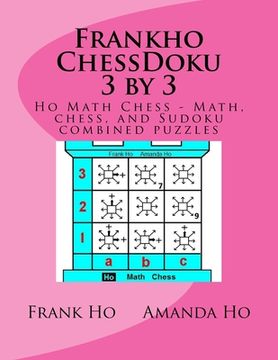 portada Frankho ChessDoku 3 by 3: Ho Math Chess - Math, chess, and Sudoku combined puzzles -