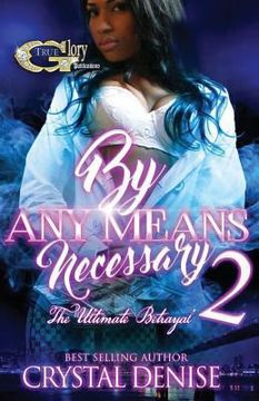 portada By Any Means Necessary 2: The Ultimate Betrayal (en Inglés)