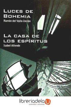 portada "Luces de Bohemia" y "Casa de los Espíritus". Guía de Lectura (in Spanish)