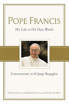 portada Pope Francis: Conversations With Jorge Bergoglio: His Life in his own Words (en Inglés)