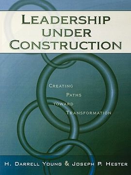 portada leadership under construction: creating paths toward transformation (in English)