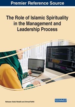 portada The Role of Islamic Spirituality in the Management and Leadership Process (en Inglés)