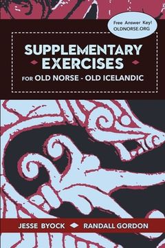 portada Supplementary Exercises for old Norse - old Icelandic: 4 (Viking Language old Norse Icelandic Series) (en Inglés)
