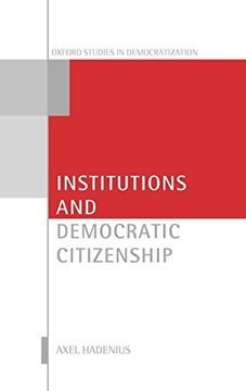 portada Institutions and Democratic Citizenship (Oxford Studies in Democratization) (en Inglés)
