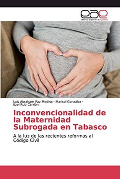 portada Inconvencionalidad de la Maternidad Subrogada en Tabasco: A la luz de las Recientes Reformas al Código Civil