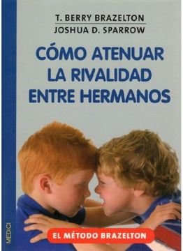 portada Como Atenuar la Rivalidad Entre Hermanos (in Spanish)