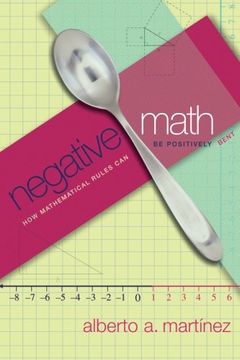 portada Negative Math: How Mathematical Rules Can Be Positively Bent