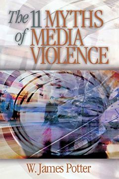 portada The 11 Myths of Media Violence (en Inglés)