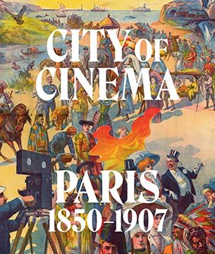 portada City of Cinema: Paris 1850-1907 (en Inglés)