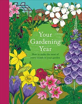 portada Your Gardening Year: A Monthly Shortcut to Help you get the Most From Your Garden 