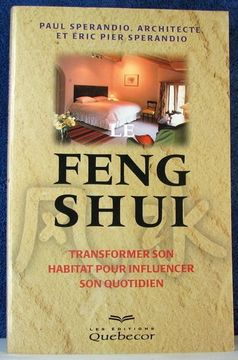 portada Le Feng Shui: Transformer son Habitat Pour Influencer son Quotidien