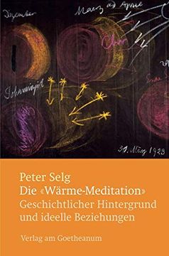 portada Die 'wärme-Meditation': Geschichtlicher Hintergrund und Ideelle Beziehungen (en Alemán)