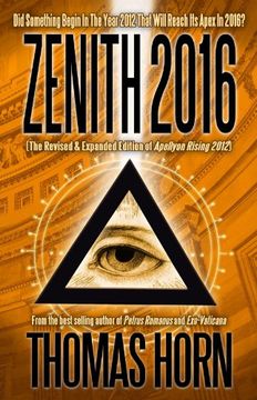 portada Zenith 2016: Did Something Begin In The Year 2012 That Will Reach Its Apex In 2016? (en Inglés)