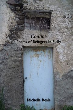 portada Confini: Poems of Refugees in Sicily (en Inglés)