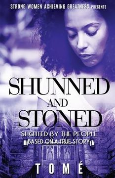 portada Shunned and Stoned: Slighted by the People (en Inglés)