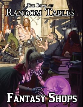 portada The Book of Random Tables: Fantasy Shops: Generate Shops for Fantasy Role-Playing Games (en Inglés)