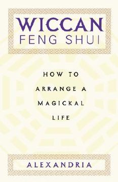 portada wiccan feng shui: how to arrange a magickal life (en Inglés)