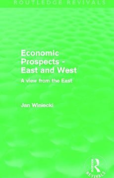 portada Economic Prospects - East and West: A View From the East (Routledge Revivals)
