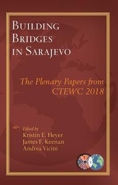 portada Building Bridges in Sarajevo: The Plenary Papers from Ctewc 2018 (en Inglés)