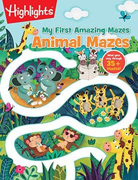 portada Animal Mazes (Highlights(Tm) my First Amazing Mazes) (en Inglés)