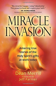 portada Miracle Invasion: Amazing True Stories of God at Work Today (in English)