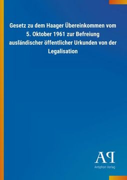 portada Gesetz zu dem Haager Übereinkommen vom 5. Oktober 1961 zur Befreiung Ausländischer Öffentlicher Urkunden von der Legalisation (en Alemán)