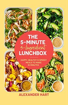 portada The 5-Minute, 5-Ingredient Lunchbox: Happy, Healthy & Speedy Meals to Make in Minutes (en Inglés)
