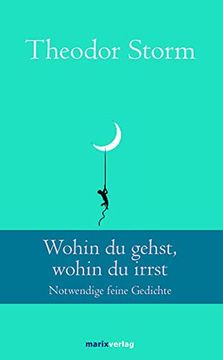 portada Wohin du Gehst, Wohin du Irrst: Notwendige Feine Gedichte (Klassiker der Weltliteratur) (en Alemán)