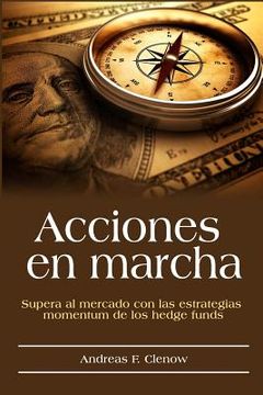 portada Acciones en Marcha: Supera al Mercado con las Estrategias Momentum de los Hedge Funds (in Spanish)