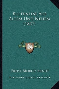 portada Blutenlese Aus Altem Und Neuem (1857) (in German)