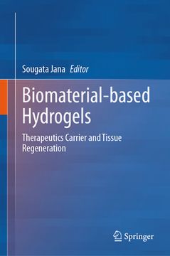 portada Biomaterial-Based Hydrogels: Therapeutics Carrier and Tissue Regeneration (en Inglés)