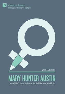 portada Mary Hunter Austin: A Female Writer's Protest Against the First World War in the United States (en Inglés)