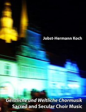 portada Geistliche und Weltliche Chormusik: Sacred and Secular Choir Music (en Alemán)