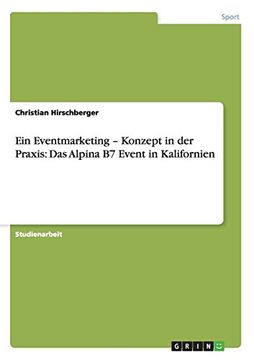 portada Ein Eventmarketing - Konzept in der Praxis: Das Alpina B7 Event in Kalifornien (German Edition)