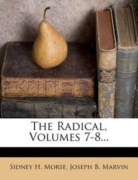 portada the radical, volumes 7-8... (en Inglés)