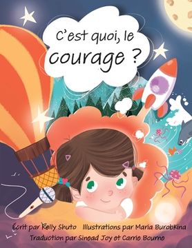 portada C'est quoi, le courage ? (in French)