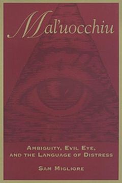 portada Mal'uocchiu: Ambiguity, Evil Eye, and the Language of Distress (Anthropological Horizons) 