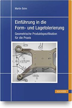 portada Einführung in die Form- und Lagetolerierung: Geometrische Produktspezifikation für die Praxis (en Alemán)