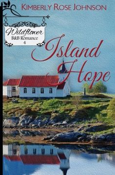portada Island Hope: Volume 4 (Wildflower B&B Romance) (en Inglés)