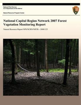 portada National Capital Region Network 2007 Forest Vegetation Monitoring Report