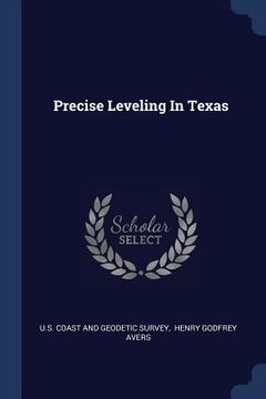 portada Precise Leveling In Texas (en Inglés)